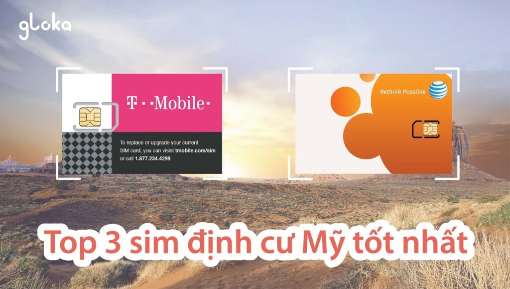 Top 3 sim định cư Mỹ tốt nhất