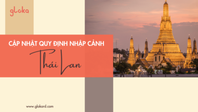 Cap nhat quy dinh nhap canh thai lan 2022