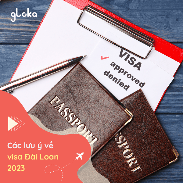 Các lưu ý về visa Đài Loan 2023